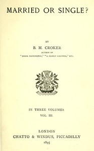 Married or single? Vol. 3 (of 3) by B. M. (Bithia Mary) Croker