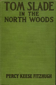 Tom Slade in the north woods by Percy Keese Fitzhugh
