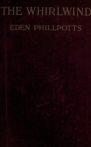 The whirlwind by Eden Phillpotts