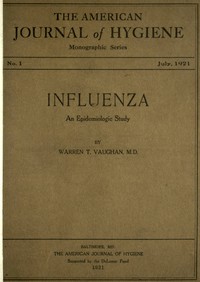 Influenza : $b An epidemiologic study by Warren T. (Warren Taylor) Vaughan