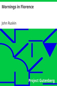 Mornings in Florence by John Ruskin