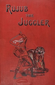 Rujub, the Juggler by G. A. (George Alfred) Henty