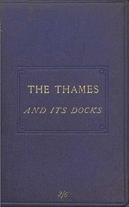 The Thames and its docks by Alexander Forrow