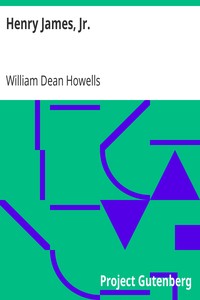 Henry James, Jr. by William Dean Howells