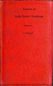 Travels of Lady Hester Stanhope, Volume 2 (of 3) by Hester Stanhope