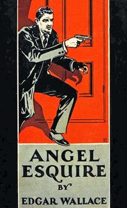 Angel Esquire by Edgar Wallace