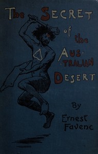 The secret of the Australian desert by Ernest Favenc