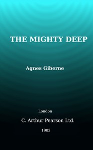 The mighty deep : $b and what we know of it by Agnes Giberne