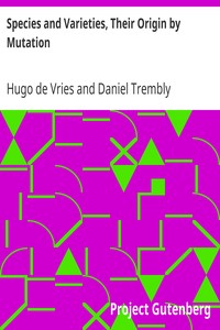 Species and Varieties, Their Origin by Mutation by Hugo de Vries