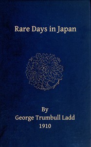 Rare days in Japan by George Trumbull Ladd