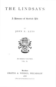 The Lindsays : $b A romance of Scottish life, Volume 2 (of 3) by John K. (John Kirkwood) Leys