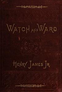 Watch and ward by Henry James