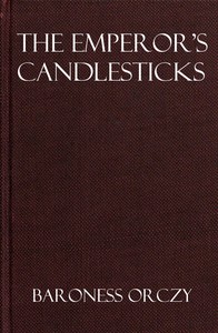 The emperor's candlesticks by Emmuska Orczy Orczy