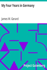 My Four Years in Germany by James W. (James Watson) Gerard
