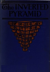 The inverted pyramid by Bertrand W. Sinclair