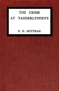 The crime at Vanderlynden's by R. H. (Ralph Hale) Mottram
