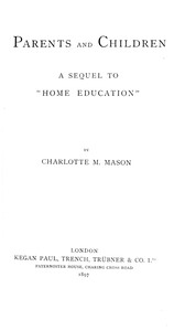 Parents and children by Charlotte M. (Charlotte Maria) Mason