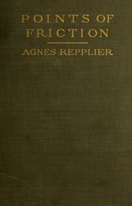 Points of friction by Agnes Repplier