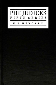 Prejudices, fifth series by H. L. (Henry Louis) Mencken