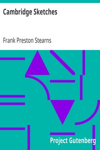 Cambridge Sketches by Frank Preston Stearns