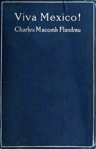 Viva Mexico! by Charles Macomb Flandrau