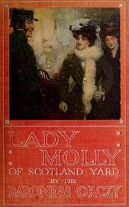 Lady Molly of Scotland Yard by Emmuska Orczy Orczy