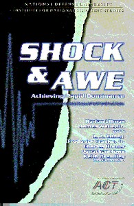 Shock and Awe — Achieving Rapid Dominance by Harlan Ullman