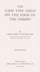 The Camp Fire Girls on the edge of the desert by Margaret Vandercook