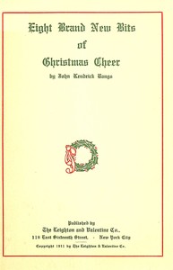 Eight brand new bits of Christmas cheer by John Kendrick Bangs