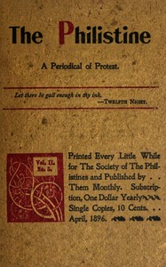 The Philistine : $b A periodical of protest (Vol. II, No. 5, April 1896) by Various