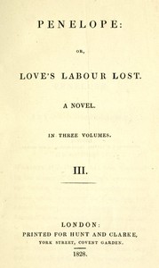 Penelope : $b or, Love's labour lost. A novel. Volume 3 (of 3) by William Pitt Scargill