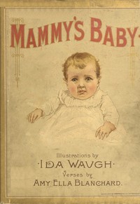 Mammy's baby by Amy Ella Blanchard