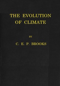 The evolution of climate by C. E. P. (Charles Ernest Pelham) Brooks