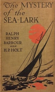 The mystery of the Sea-Lark by Ralph Henry Barbour