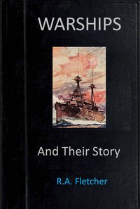 Warships and their story by R. A. Fletcher