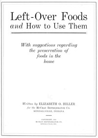 Left-over foods and how to use them : $b with suggestions regarding the preservation of foods in the home by Elizabeth O. Hiller