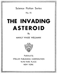 The invading asteroid by Manly Wade Wellman