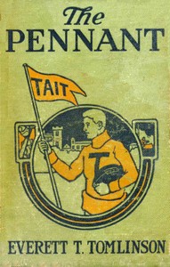 The pennant by Everett T. (Everett Titsworth) Tomlinson
