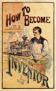 How to become an inventor : $b Containing experiments in photography, hydraulics, galvanism and electricity, magnetism, heat, and the wonders of the microscope by Aaron A. Warford