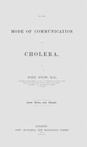 On the mode of communication of cholera by John Snow