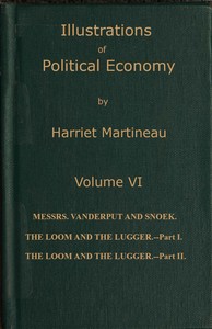 Illustrations of political economy, Volume 6 (of 9) by Harriet Martineau