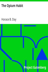 The Opium Habit by Horace B. Day