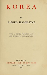 Korea by A. (Angus) Hamilton