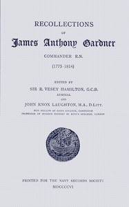 Recollections of James Anthony Gardner, commander R.N. (1775–1814) by James Anthony Gardner