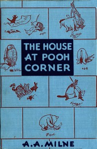 The house at Pooh Corner by A. A. (Alan Alexander) Milne