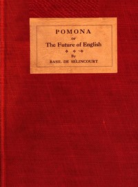 Pomona; or, the future of English by Basil De Selincourt