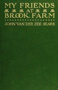 My Friends at Brook Farm by John Van der Zee Sears