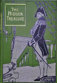 The hidden treasure : $b or, Found at last by Lucy Ellen Guernsey