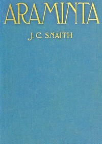 Araminta by J. C. (John Collis) Snaith