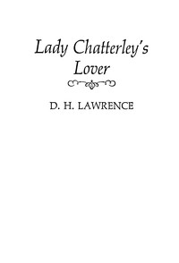 Lady Chatterley's lover by D. H. (David Herbert) Lawrence